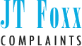 JT Foxx COMPLAINTS
